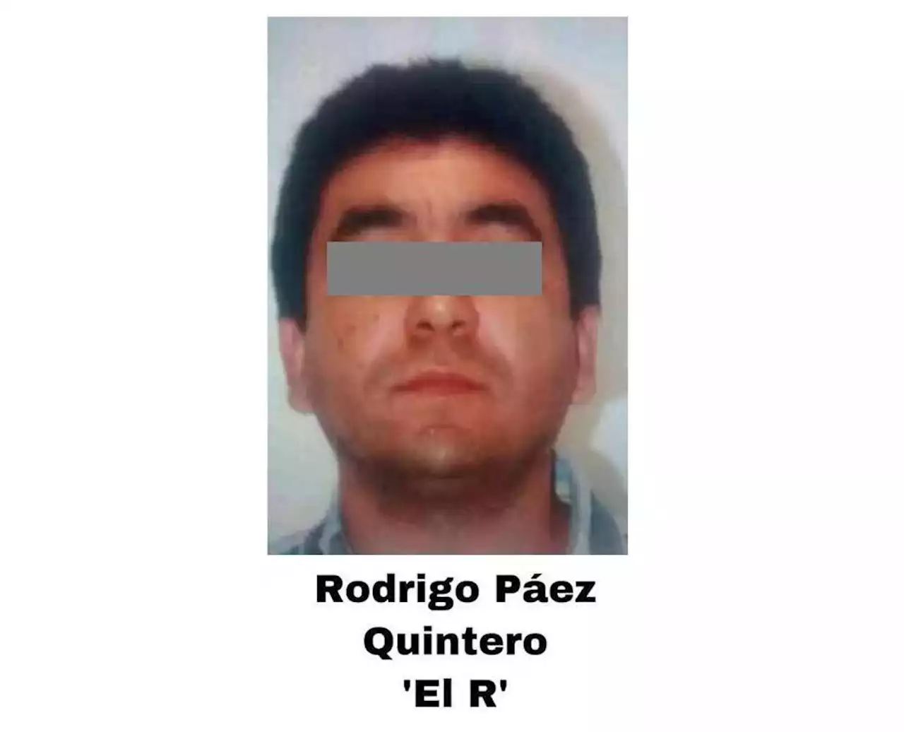 Cayó en Jalisco el sobrino de Caro Quintero, Rodrígo Páez ‘El Lito’