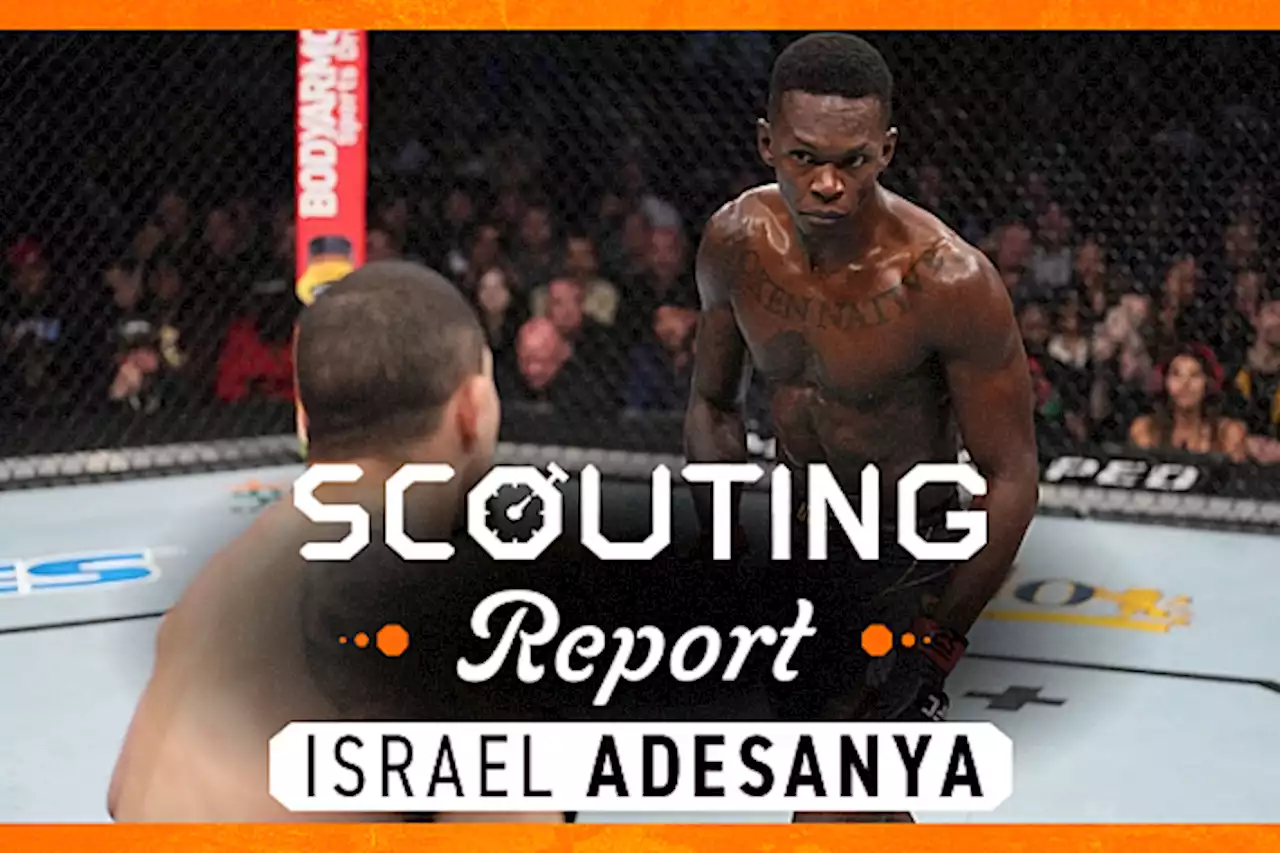 Scouting Report: Israel Adesanya