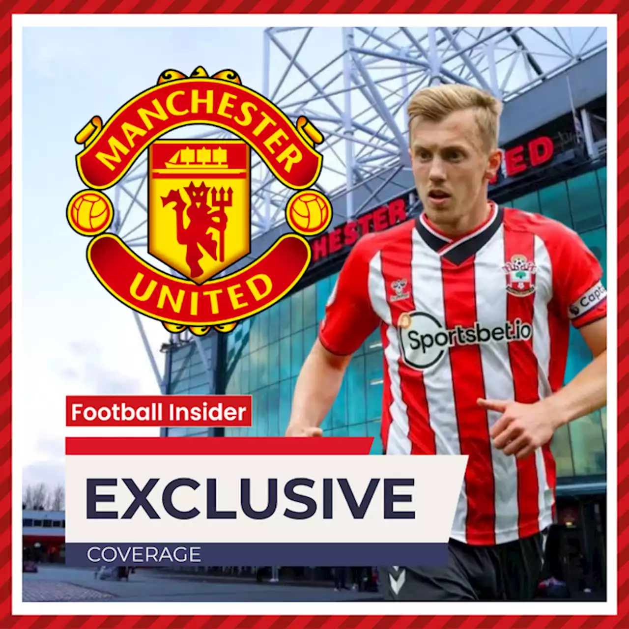 Man United turn attention to Ward-Prowse, Ten Hag 'hell bent' on deal