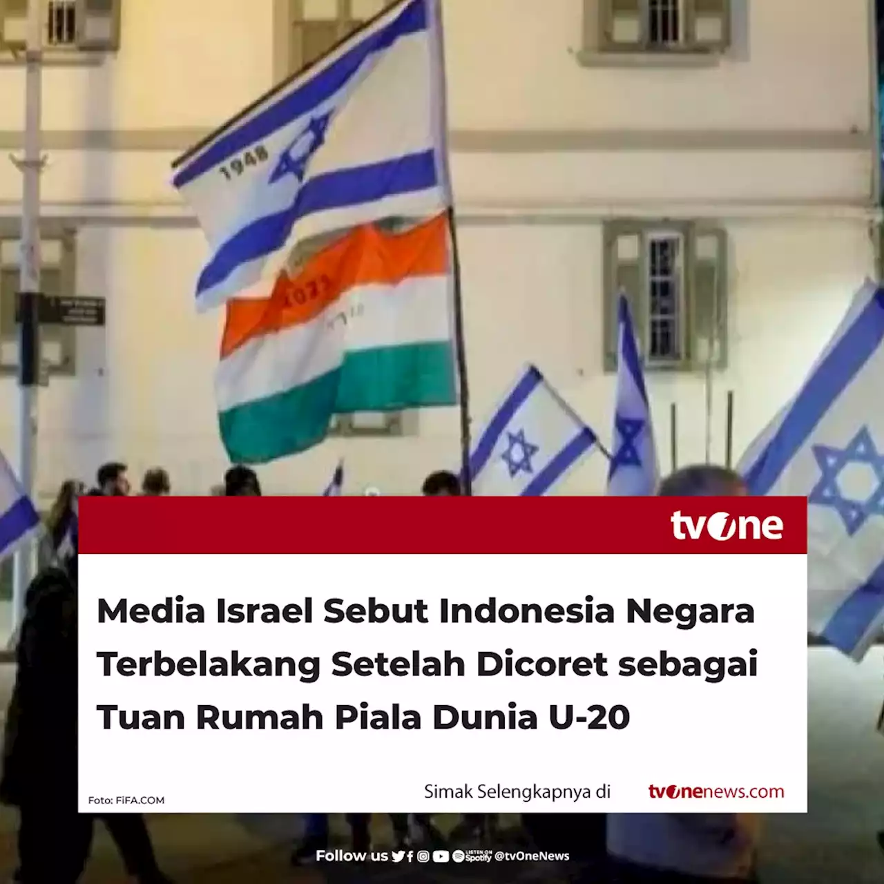 Media Israel Sebut Indonesia Negara Terbelakang setelah Ditendang FIFA sebagai Tuan Rumah Piala Dunia U-20