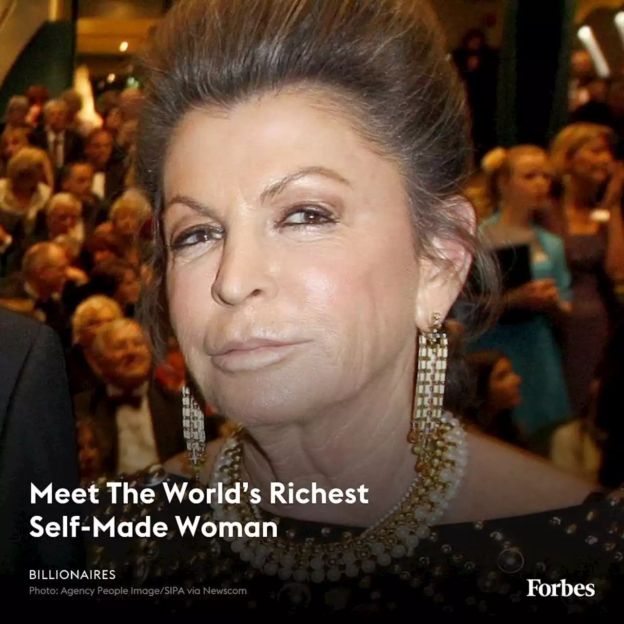 Meet The World’s Richest Self-Made Woman