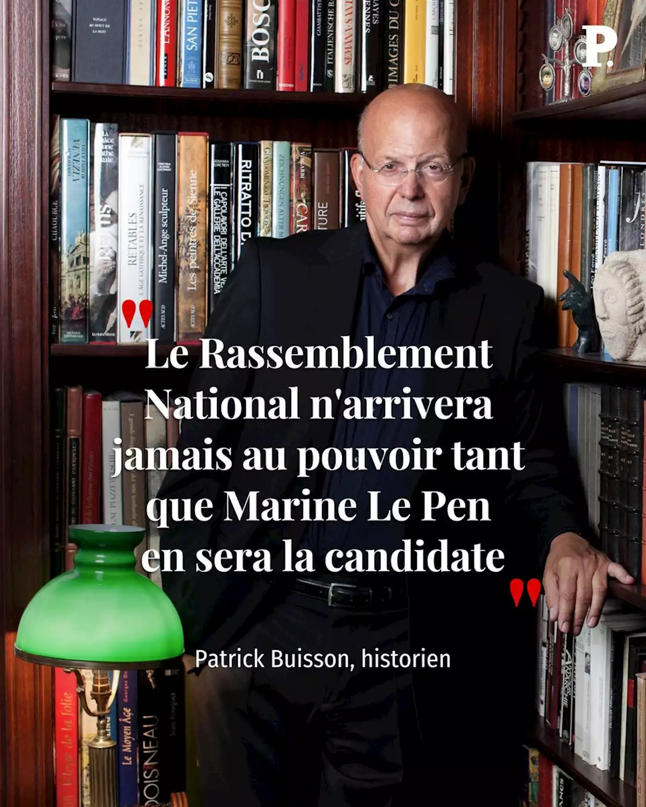 Patrick Buisson : « Marine Le Pen ne peut pas gagner en 2027 »