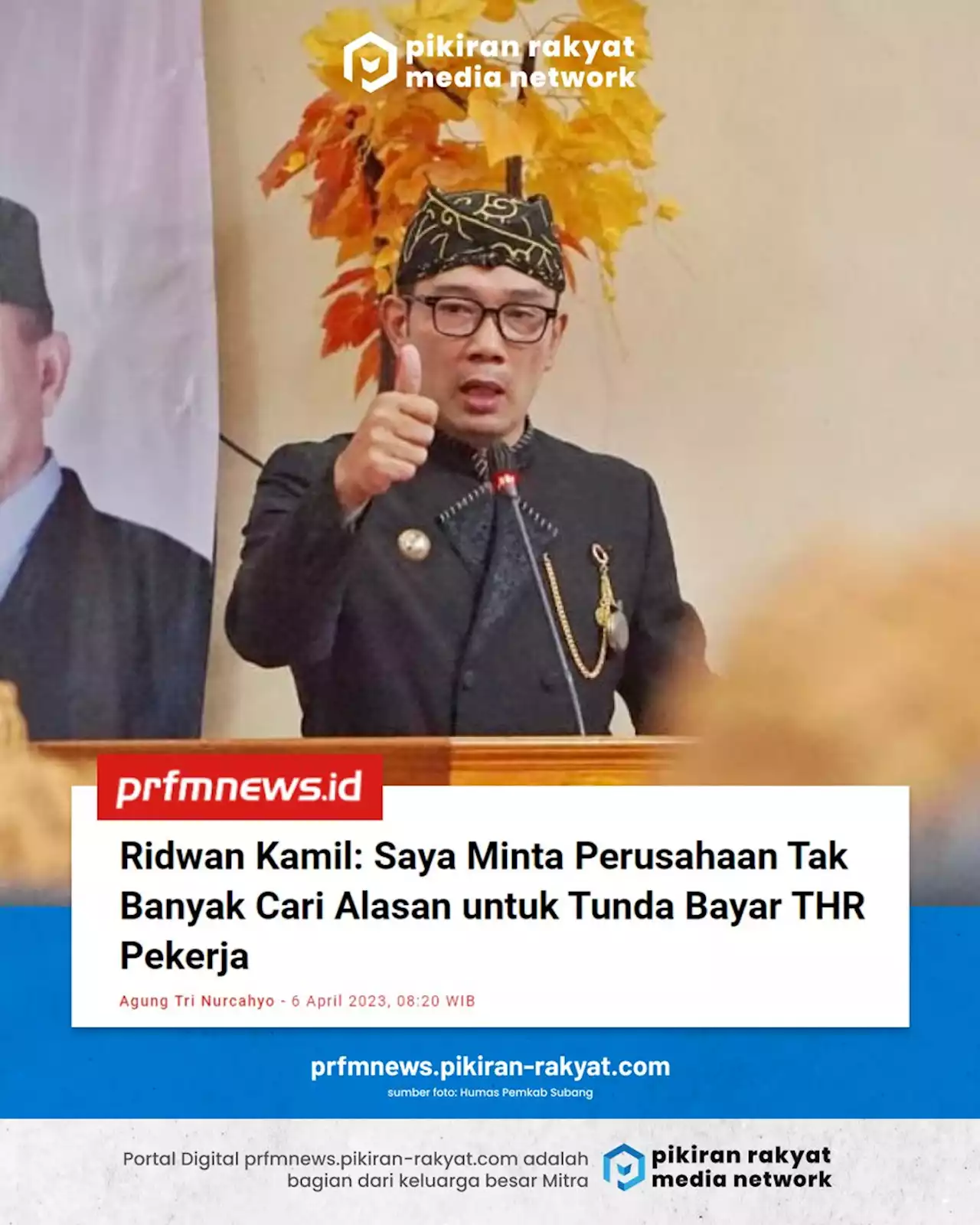 Ridwan Kamil: Saya Minta Perusahaan Tak Banyak Cari Alasan untuk Tunda Bayar THR Pekerja