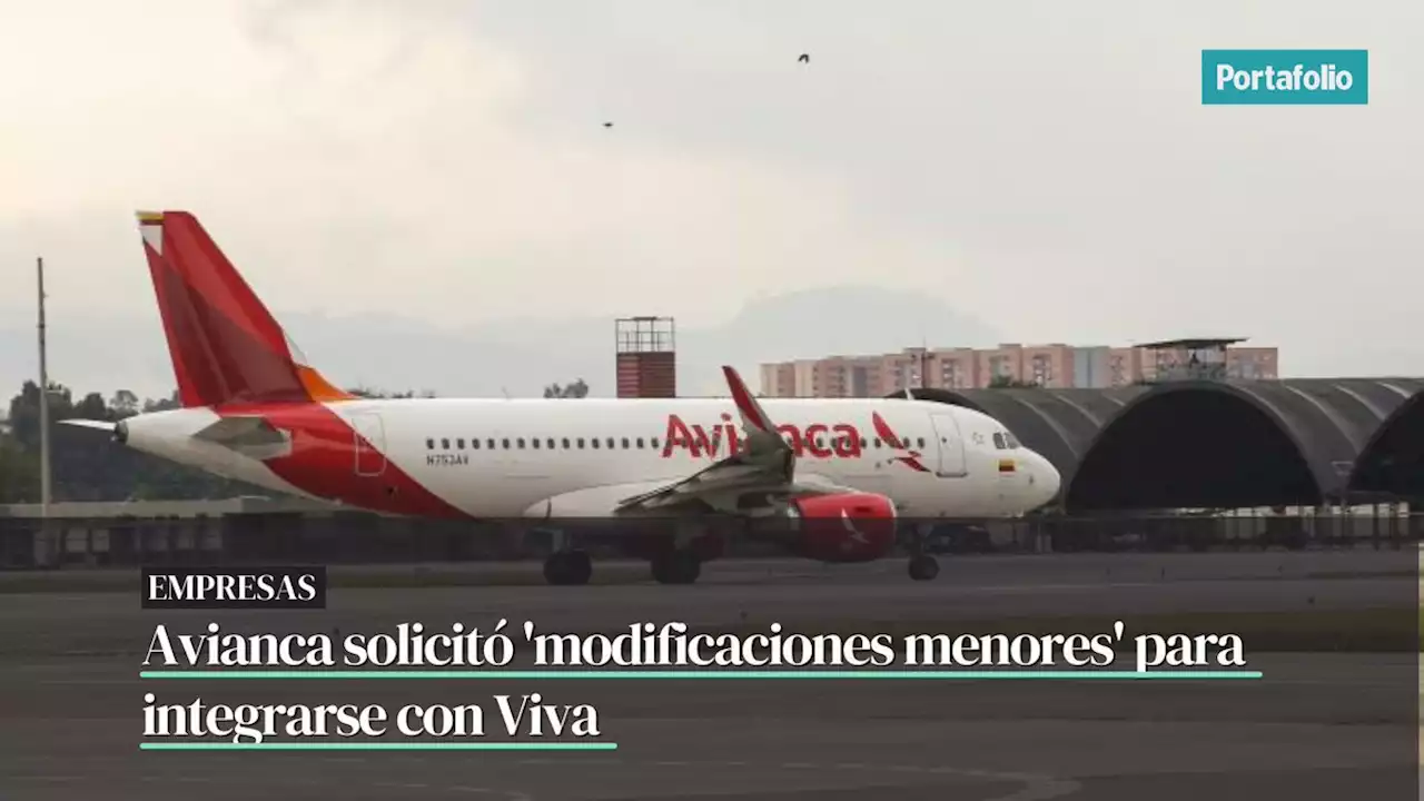 Avianca solicitó 'modificaciones menores' para integrarse con Viva