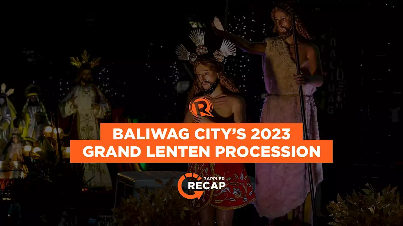 Rappler Recap: Baliwag City’s 2023 grand Lenten procession