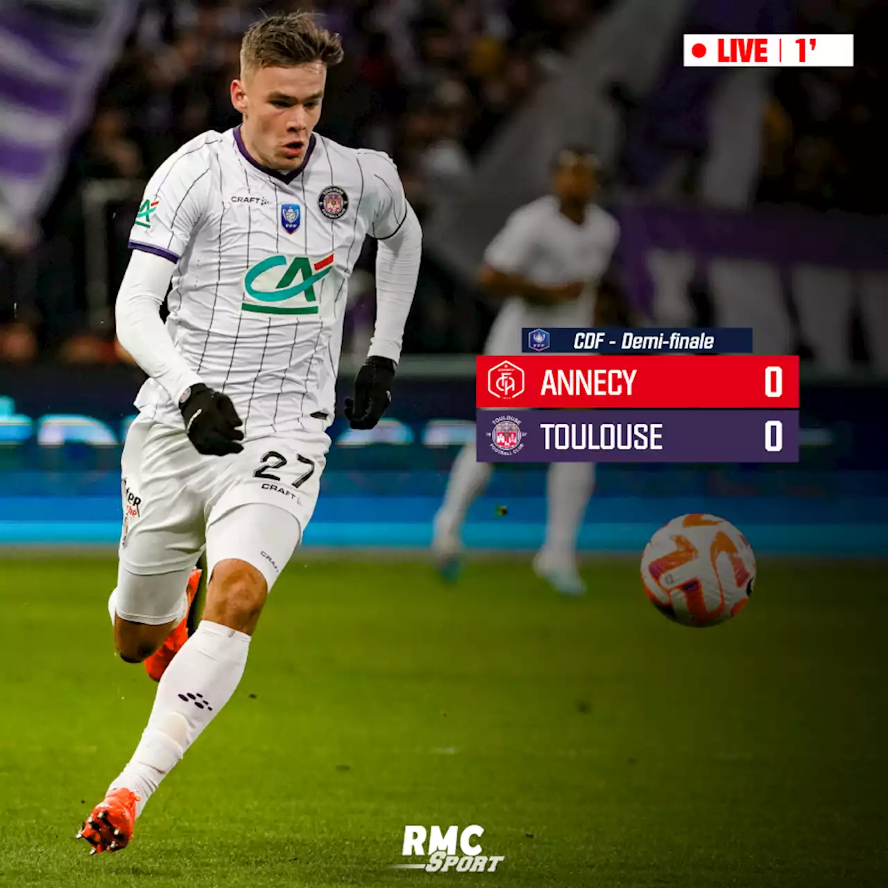 EN DIRECT - Annecy-Toulouse: le TFC grand favori, Annecy veut poursuivre son rêve jusqu'en finale