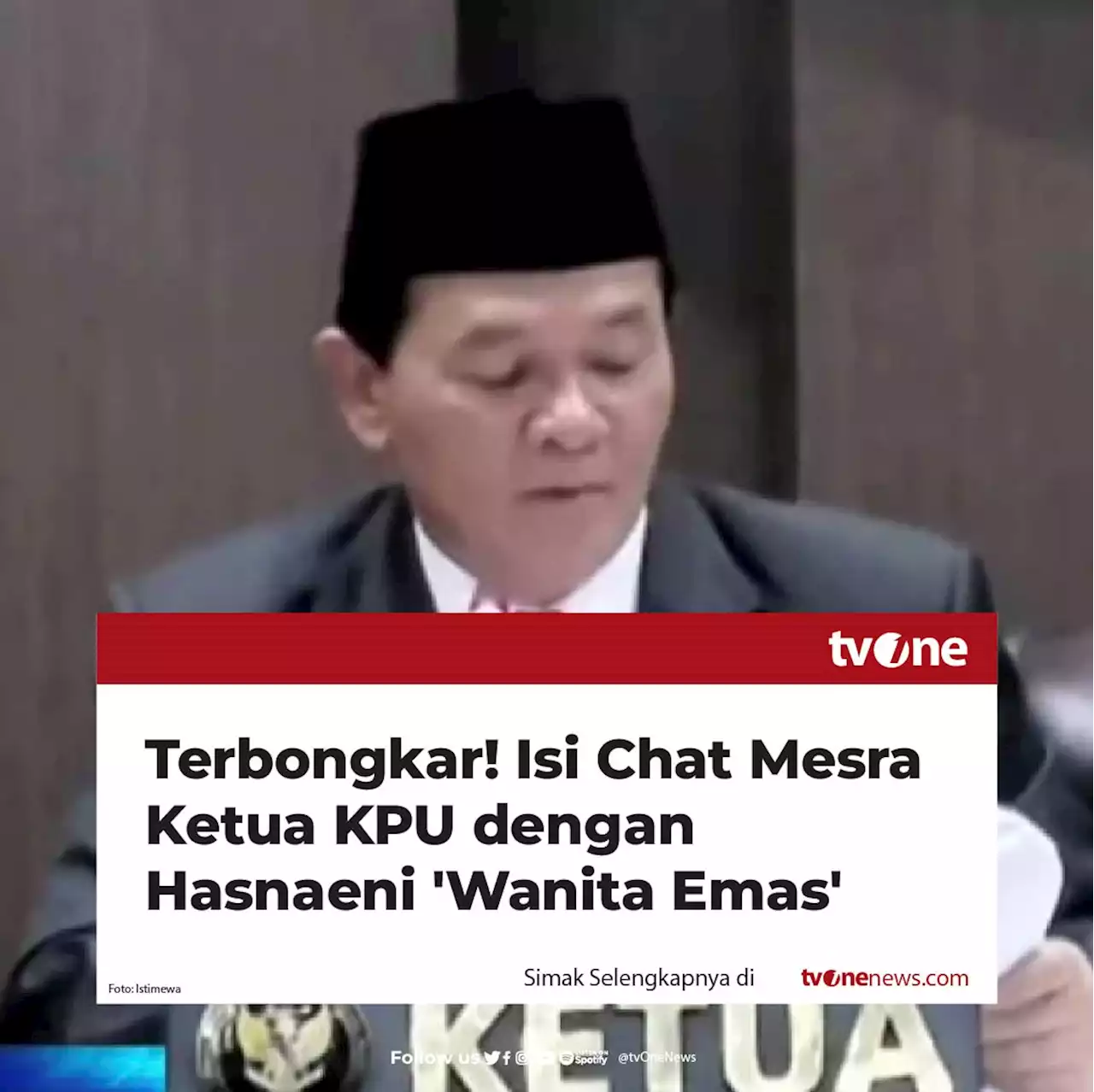 Terbongkar! Isi Chat Mesra Ketua KPU dengan Hasnaeni 'Wanita Emas': Bersama KPU Kita Bahagia