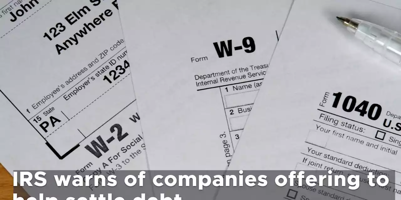 As tax deadline approaches, IRS warns of companies offering to help settle debt