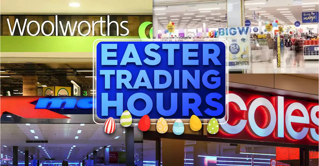 Easter trading hours 2023: What's open on Good Friday and Easter Sunday