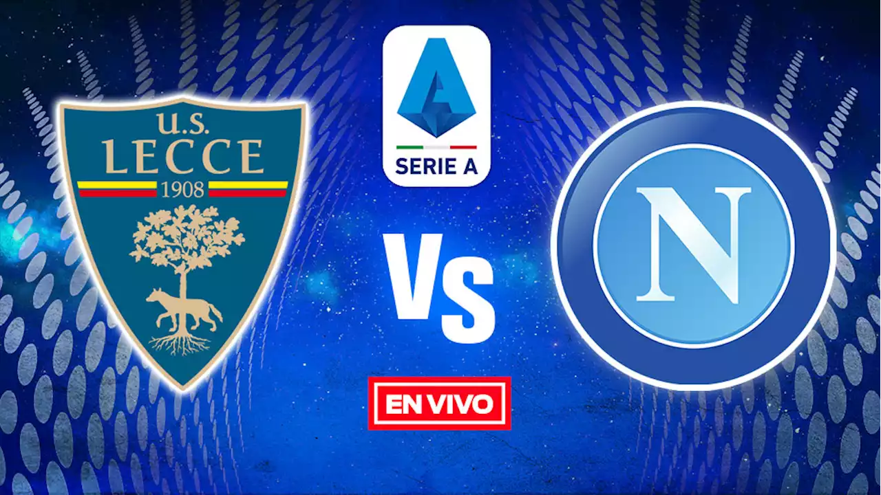 Lecce vs Napoli Serie A EN VIVO Jornada 29