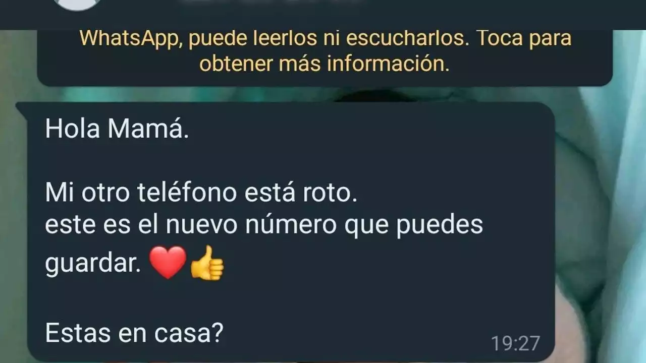 La nueva estafa que circula por WhatsApp: 'Hola mamá, mi otro teléfono está roto'