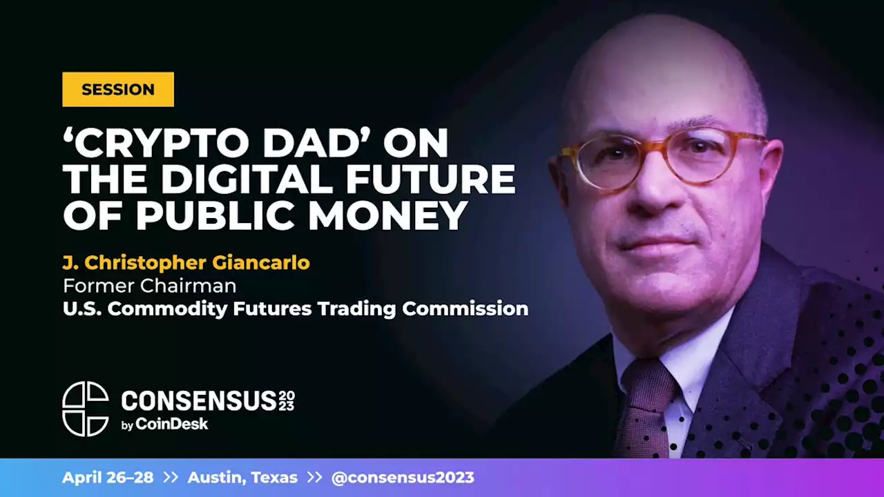 ‘Crypto Dad’ on the Digital Future of Public Money | Event | Consensus 2023 | CoinDesk