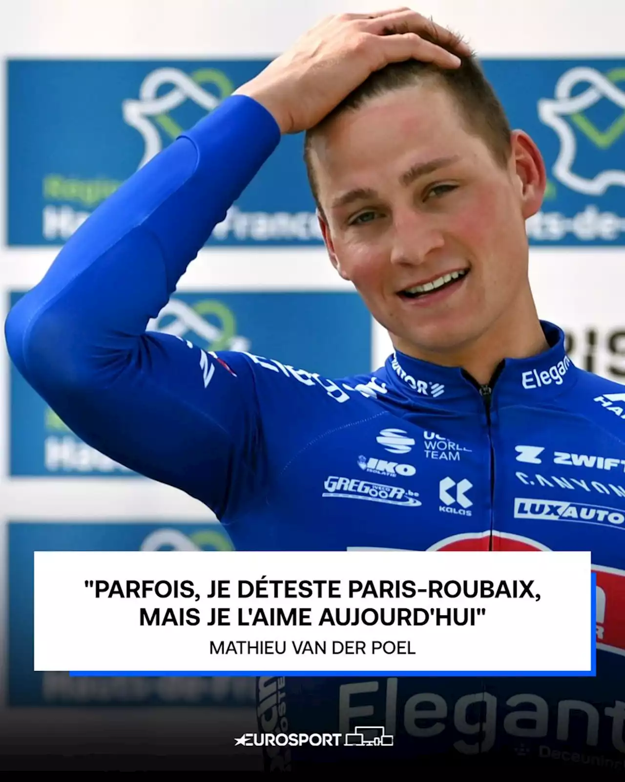 Mathieu Van der Poel : 'Parfois je déteste Paris-Roubaix, je l'aime aujourd'hui'