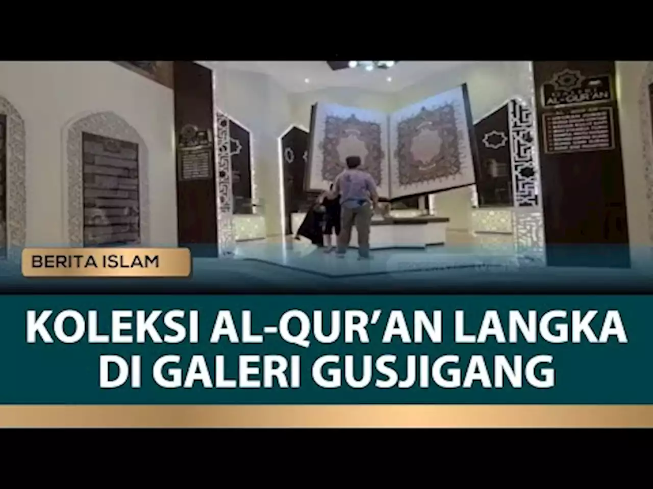 Koleksi Al Qur'an Langka Terdapat di Galeri Gusjigang - tvOne