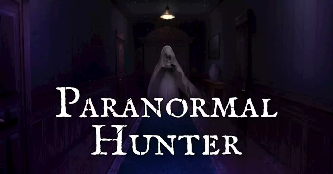 Paranormal Hunter To Be Released On Steam In Late May