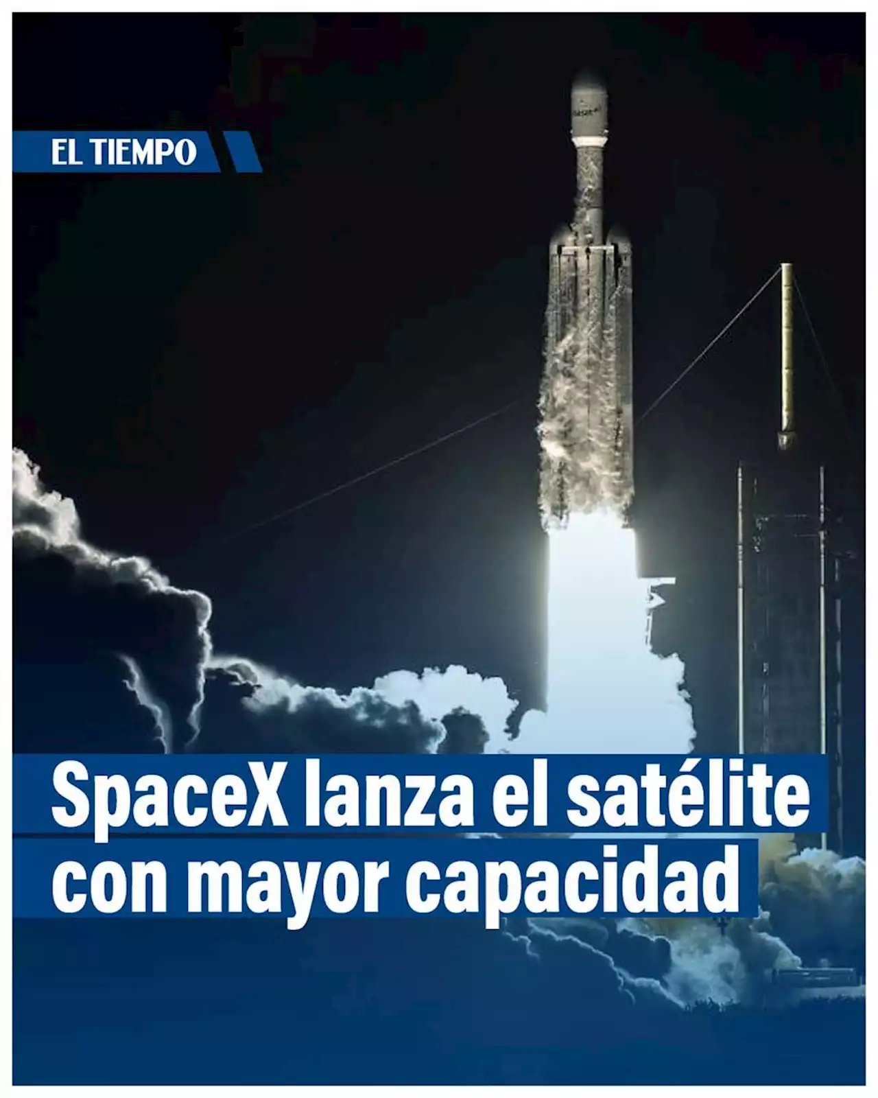 SpaceX lanza su cohete Falcon 9 Heavy con el satélite con mayor capacidad