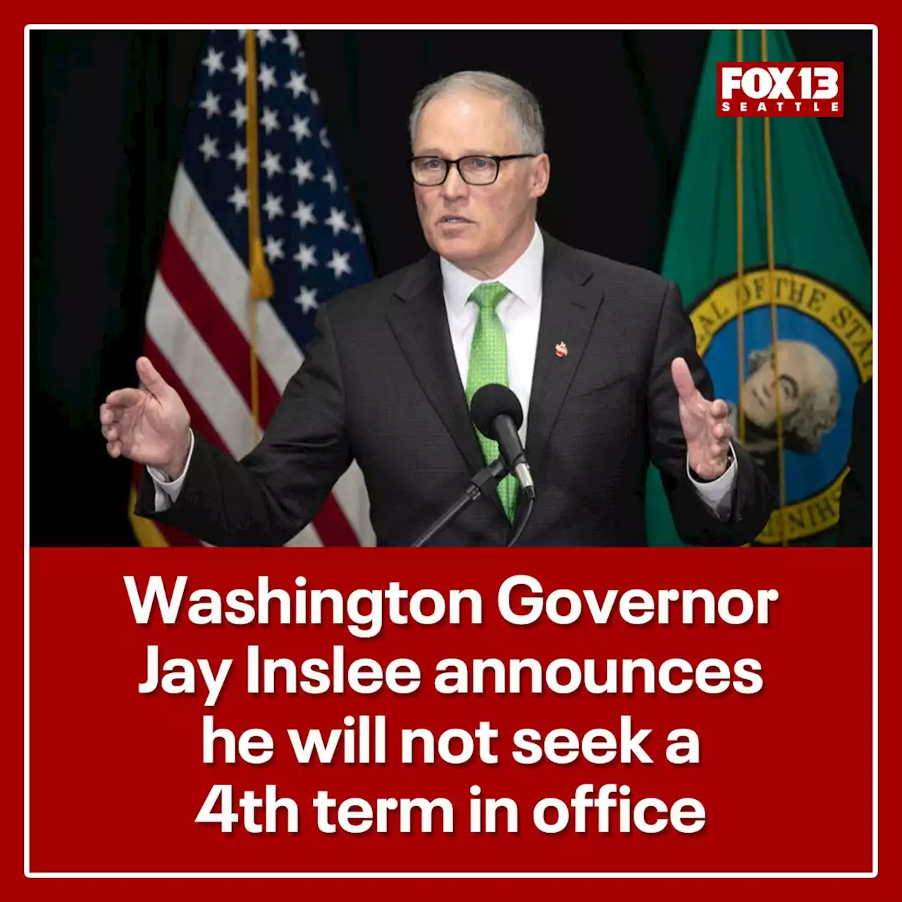 Washington Governor Jay Inslee announces he will not seek 4th term