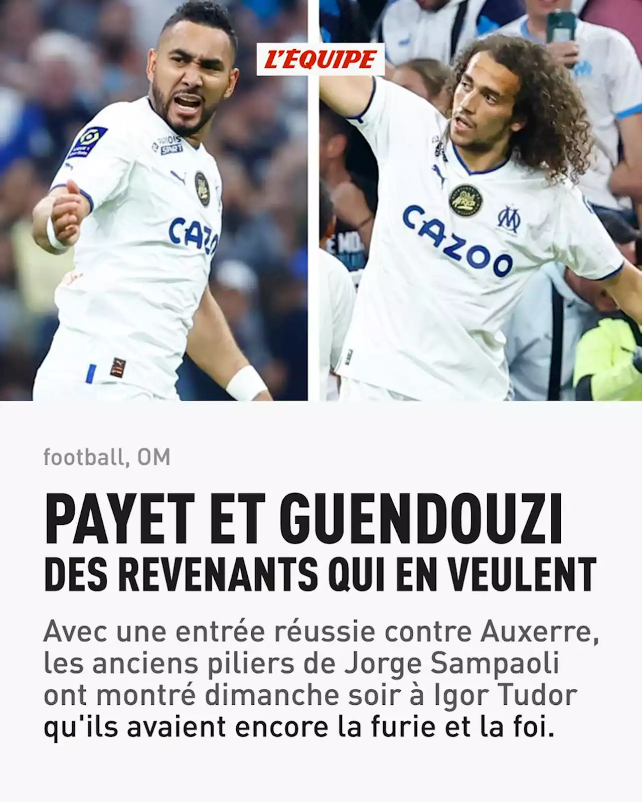 Payet et Guendouzi, une entrée qui a tout changé pour l'OM face à Auxerre