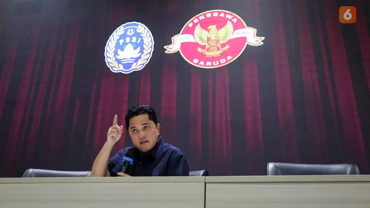 Bentuk Satgas di PSSI, Erick Thohir Dinilai Wujudkan Sepak Bola Bersih dan Transparan