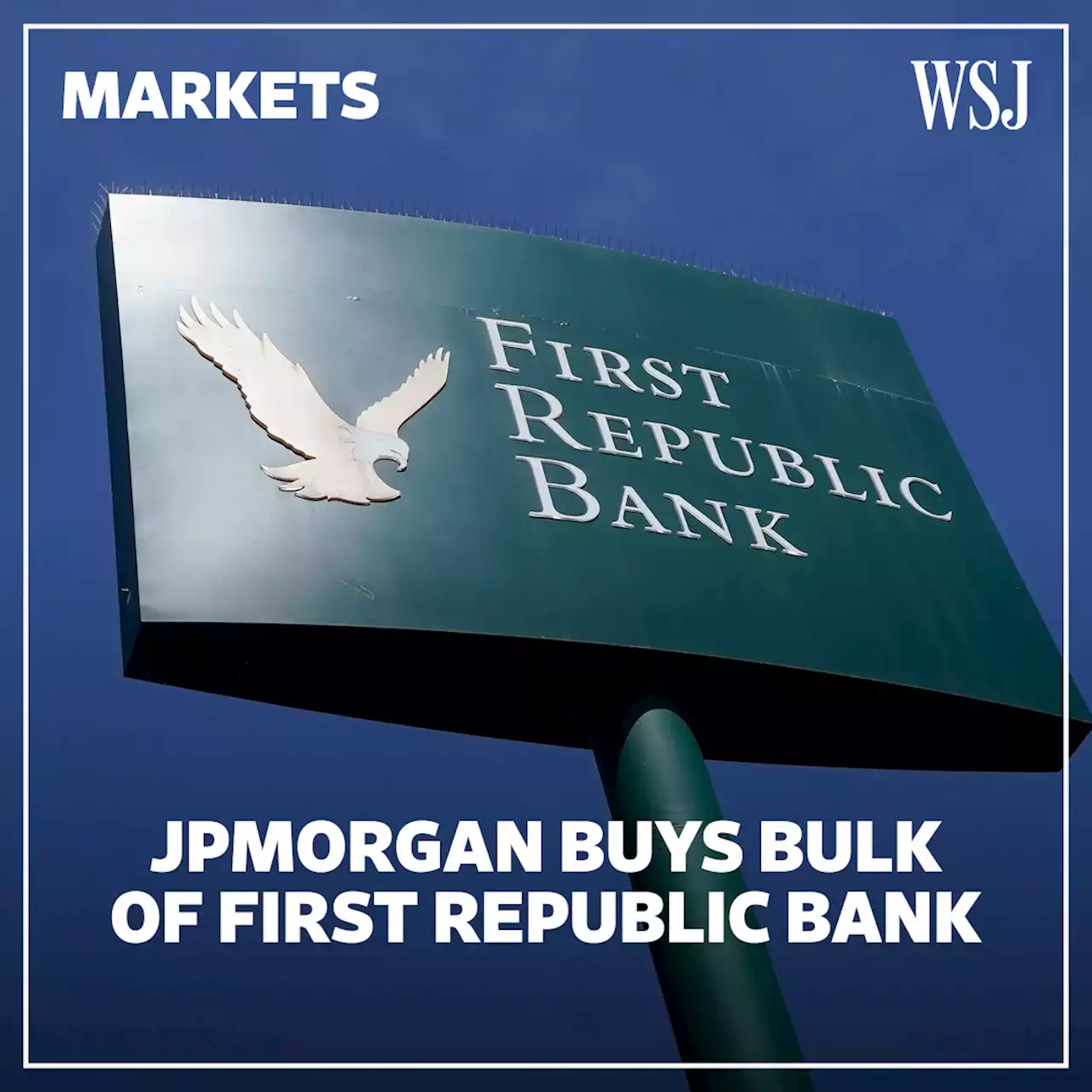 First Republic Bank Is Seized, Sold to JPMorgan in Second-Largest U.S. Bank Failure