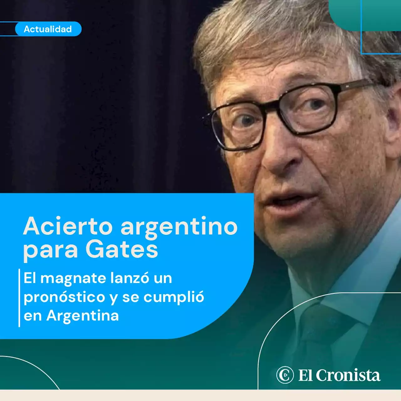 Bill Gates lanz� un pron�stico y se cumpli� en Argentina: nadie lo esperaba