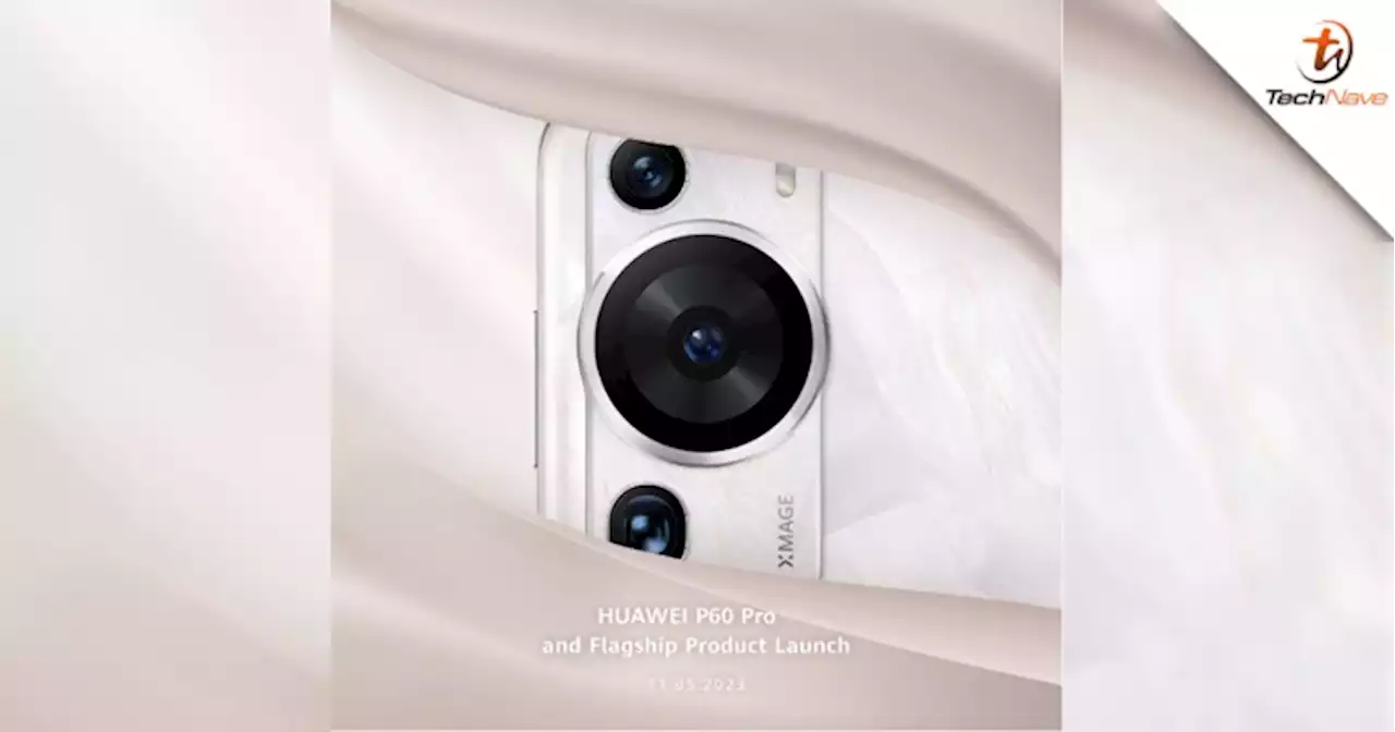 Reminder - You can watch the Huawei P60 Pro livestream tomorrow at 2.30 PM | TechNave