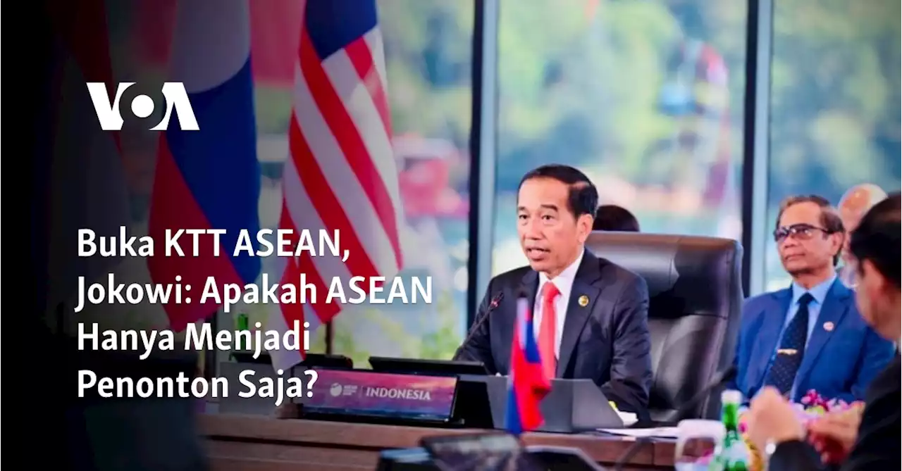 Buka KTT ASEAN, Jokowi: Apakah ASEAN Hanya Menjadi Penonton Saja?