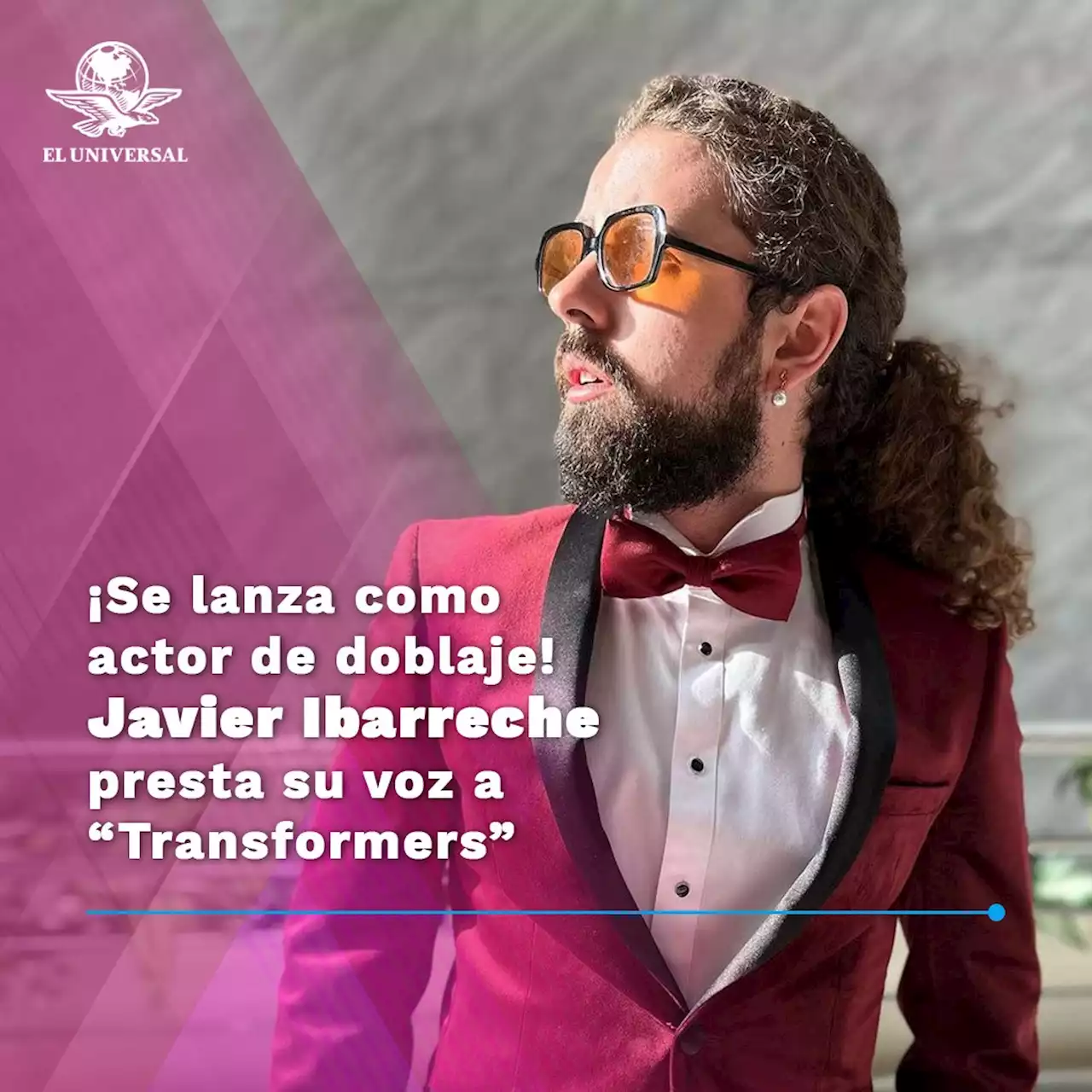 Javier Ibarreche se lanza como actor de doblaje; presta su voz a 'Transformers'