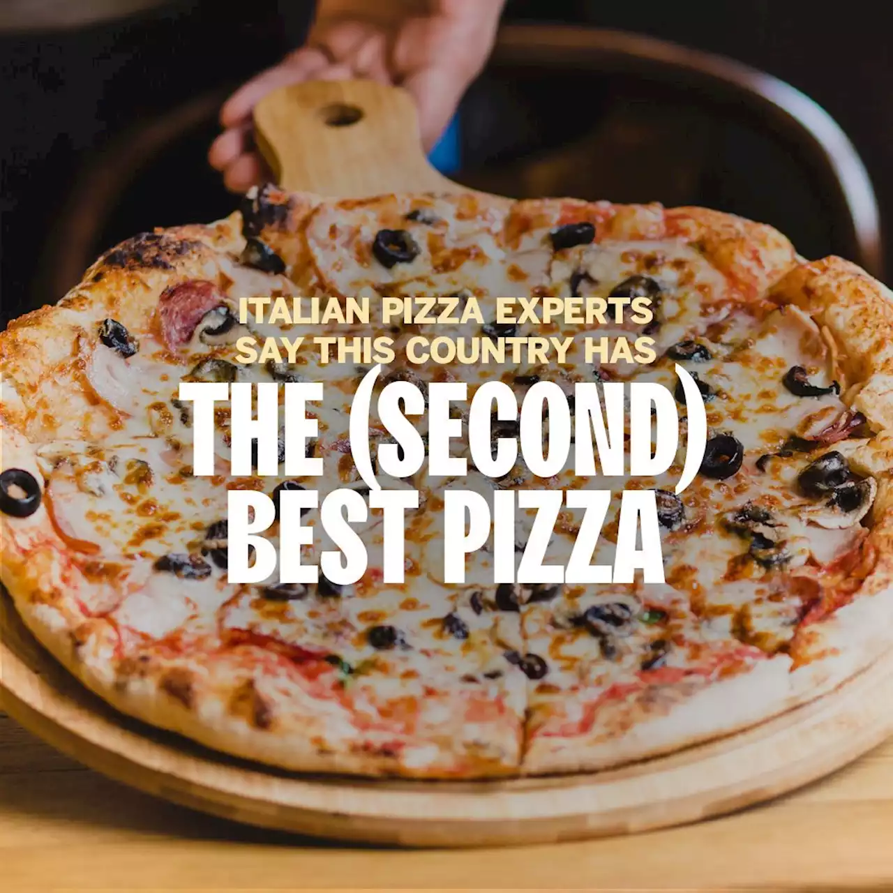 Italian Pizza Experts Say This Country Has the (Second) Best Pizza