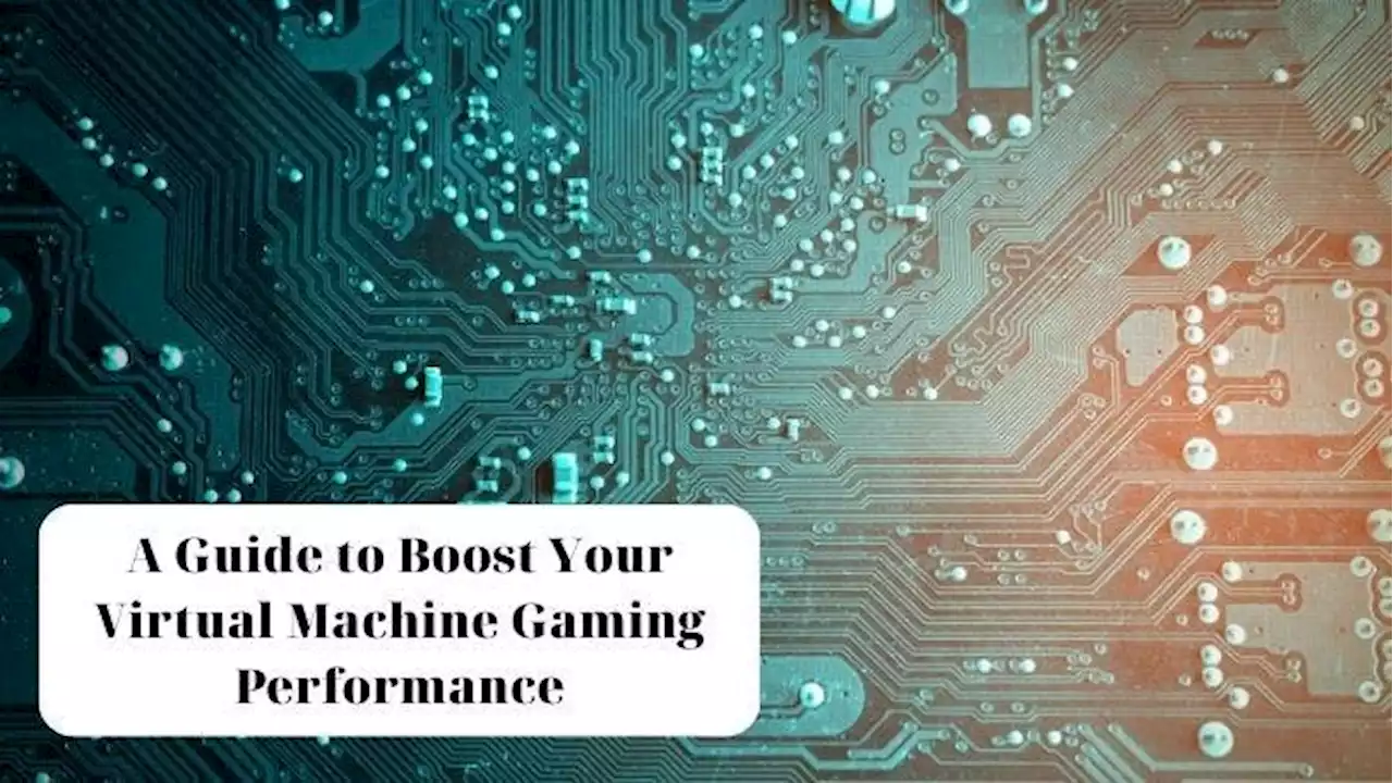 How to Optimize Virtual Machine Gaming Performance | HackerNoon