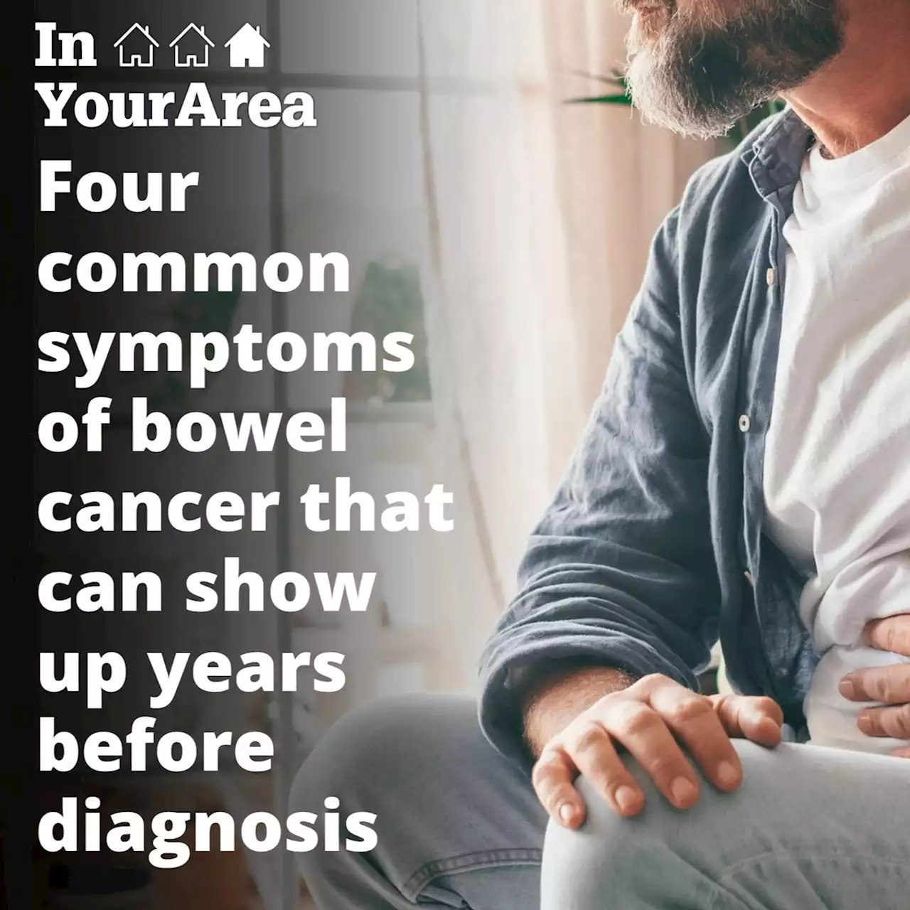 Four common symptoms of bowel cancer that can show up years before diagnosis