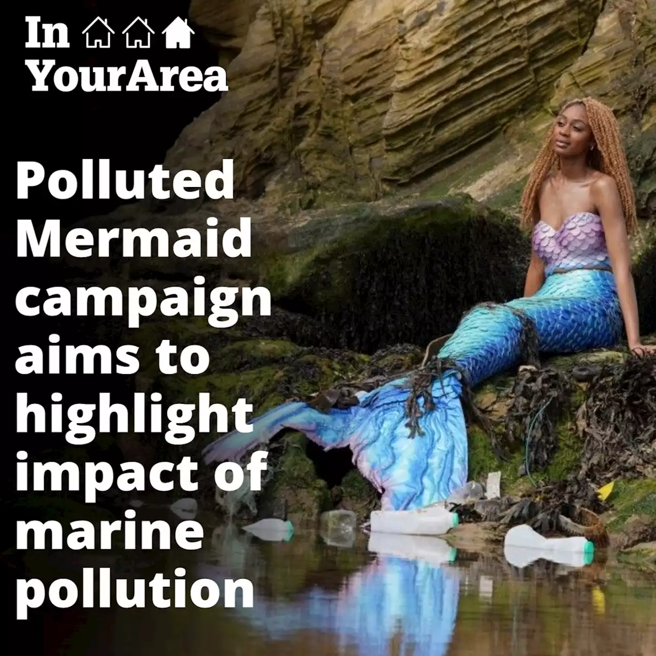 'Polluted Mermaid' campaign highlights marine pollution