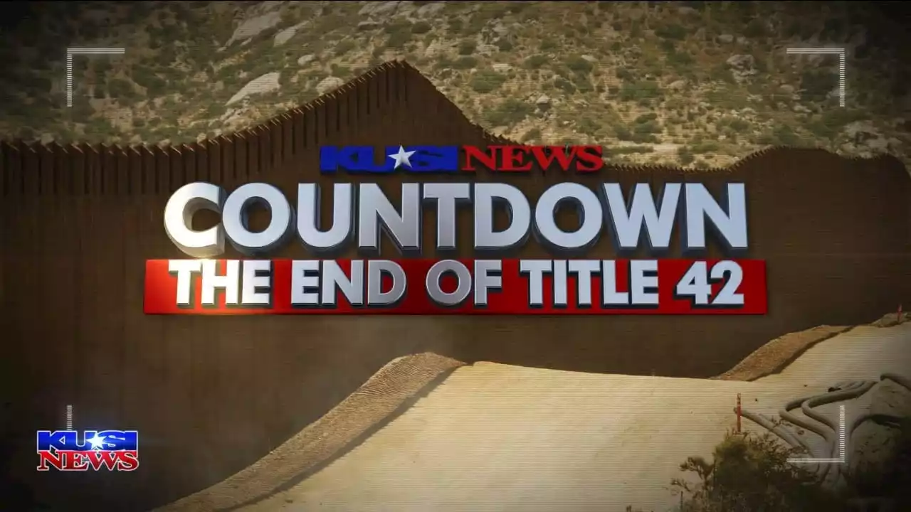 U.S. Border Officials prepare for influx of illegal migrants as Title 42 ends Thursday -