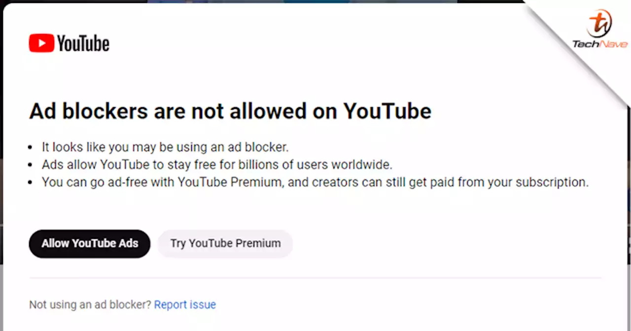 YouTube is experimenting blocking Ad Blockers on its platform | TechNave