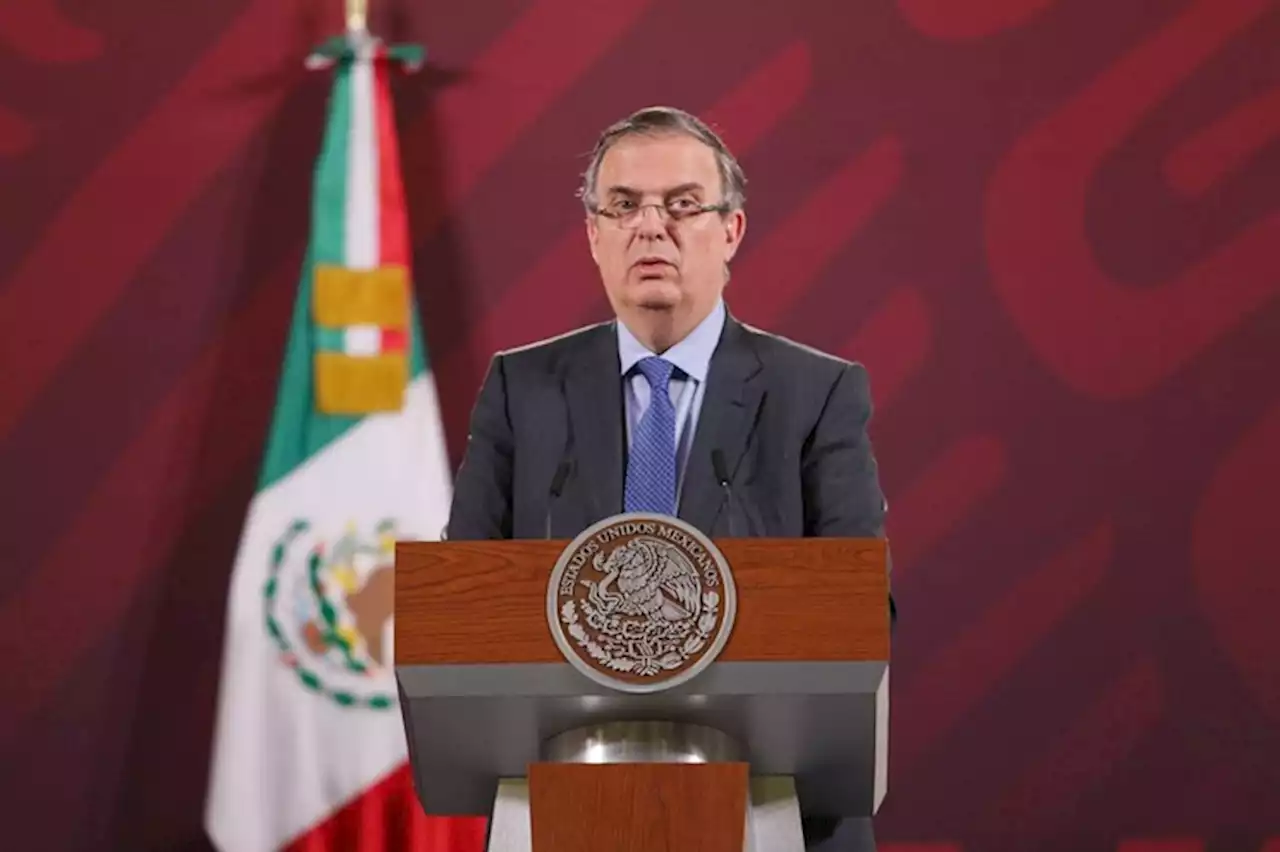 México no aceptará mentiras 'racistas' de los ultras republicanos: Ebrard