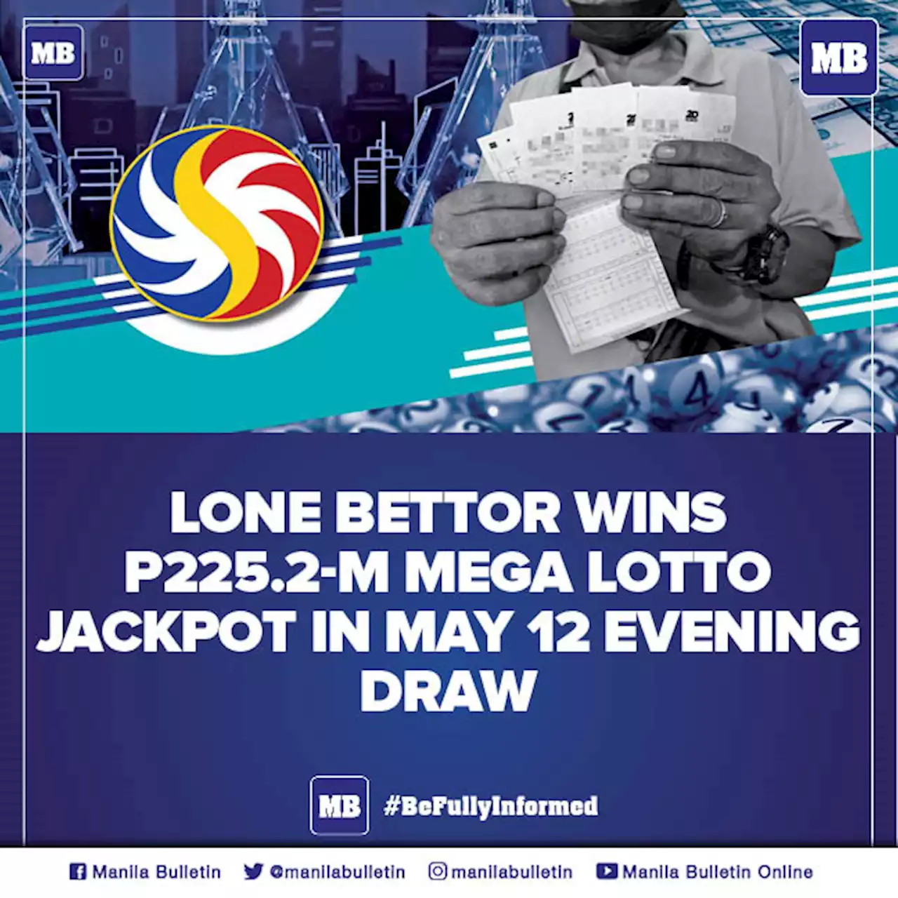 Lone bettor wins P225.2-M Mega Lotto jackpot in May 12 evening draw