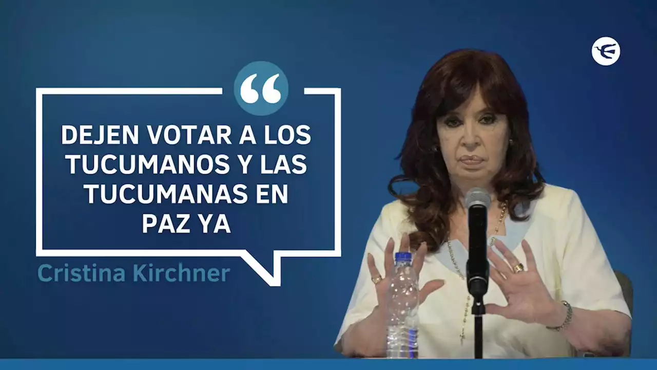 Cristina Kirchner contra la Corte Suprema: 'Dejen votar a Tucumán'