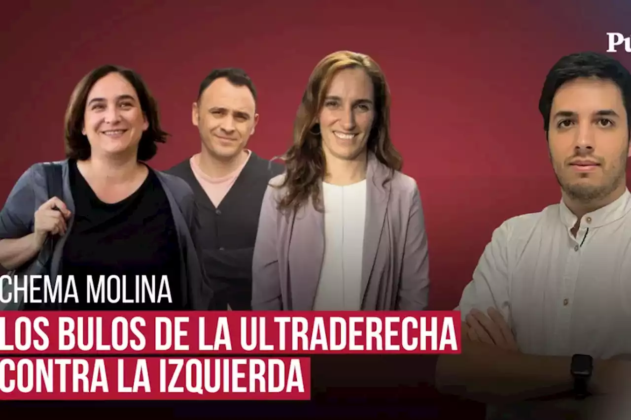 De Ada Colau a Mónica García: los bulos de la ultraderecha contra las izquierdas este 28M