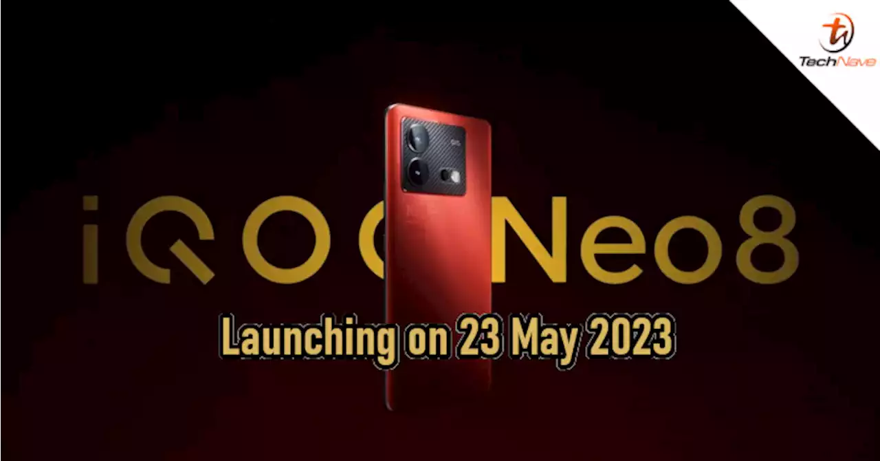 iQOO Neo8 series launching on 23 May 2023 | TechNave