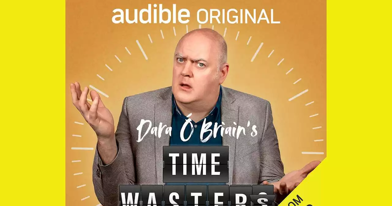 Dara Ó Briain wants to talk about great ways to waste your time