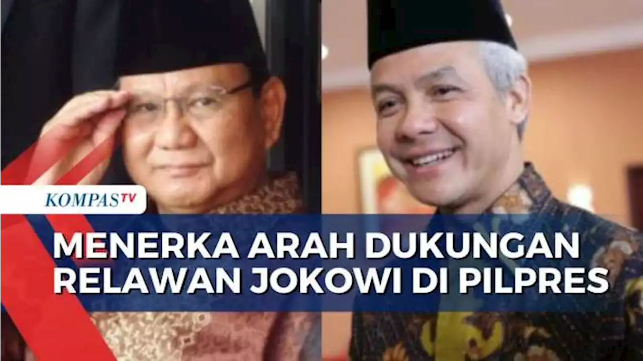 Menerka Arah Dukungan Relawan Jokowi di Pilpres, Dukung Ganjar atau Prabowo?