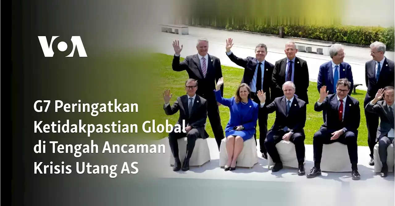 G7 Peringatkan Ketidakpastian Global di Tengah Ancaman Krisis Utang AS