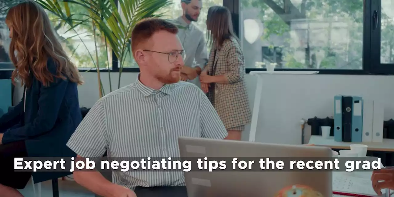 Expert job negotiating tips for the recent grad