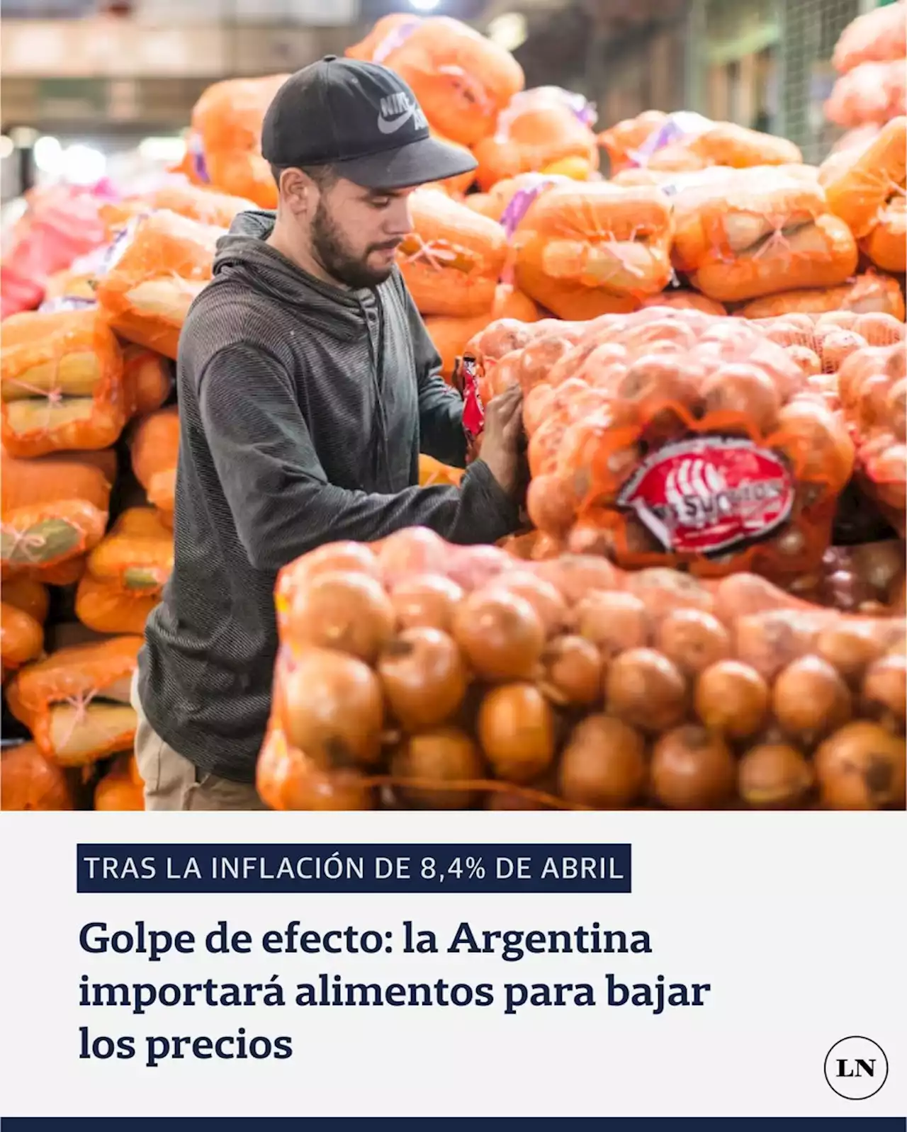 Golpe de efecto: la Argentina importará alimentos para bajar los precios