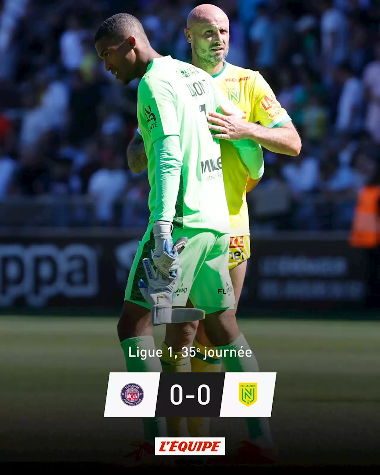 Toulouse 0-0 Nantes, Ligue 1 Uber Eats : Aristouy et Nantes résistent à Toulouse