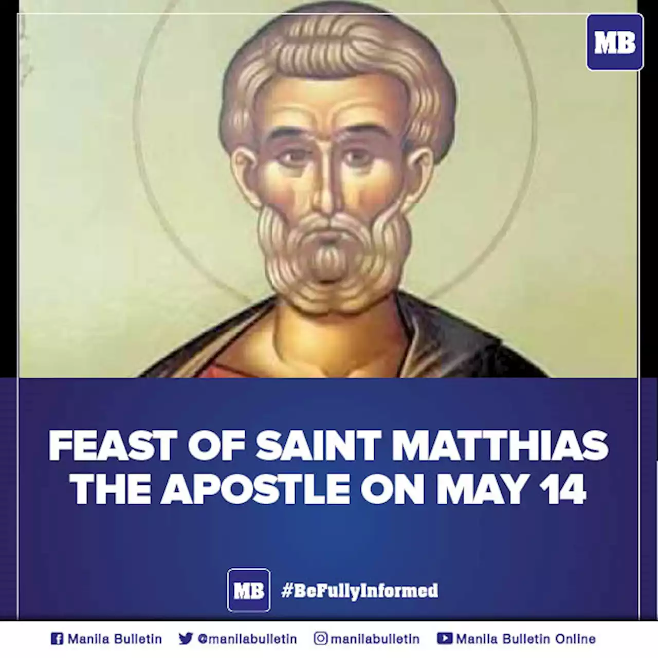 Feast of Saint Matthias the Apostle on May 14