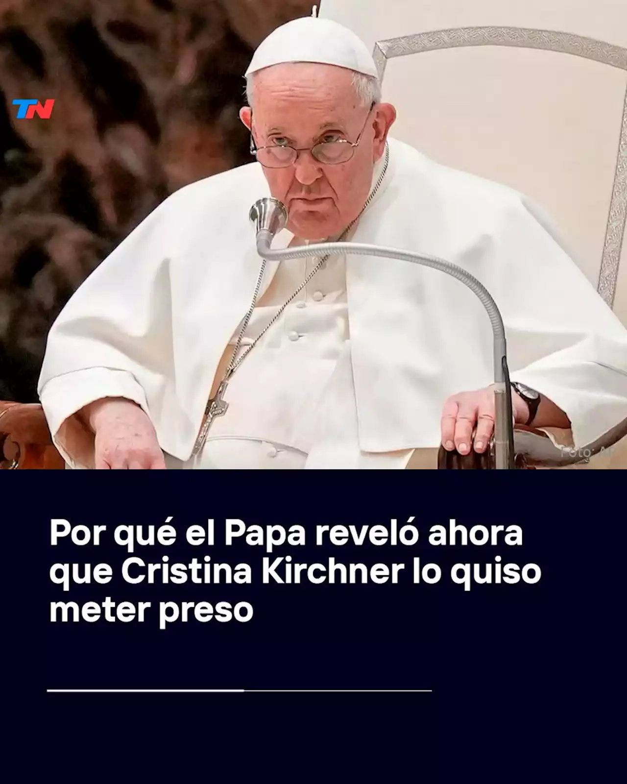 El Papa le apunta a CFK por la creciente conflictividad política que amenaza la institucionalidad