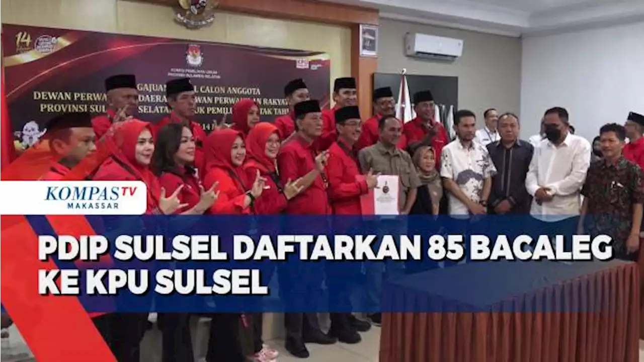 PDIP Sulsel Daftarkan 85 Bacaleg Ke KPU Sulsel