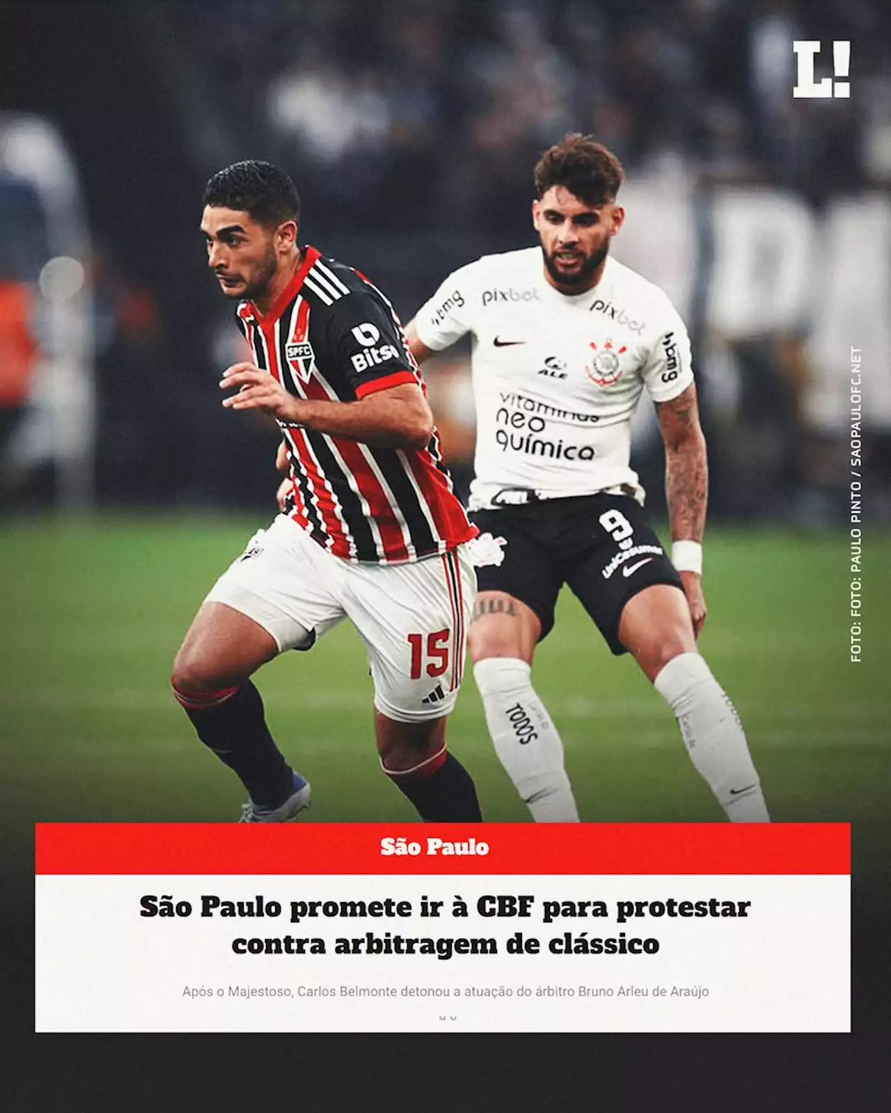 São Paulo promete ir à CBF para protestar contra arbitragem de clássico