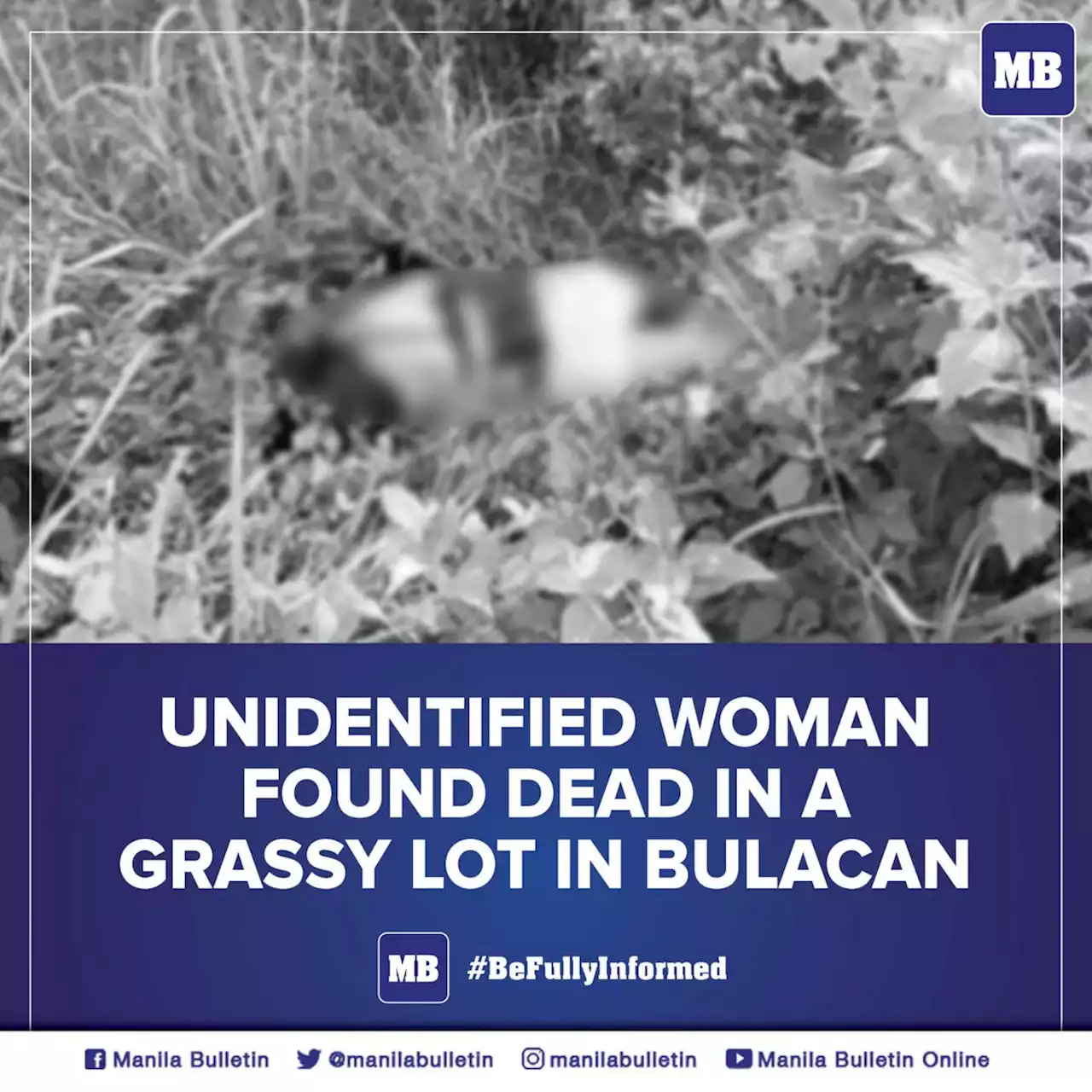 Unidentified woman found dead in a grassy lot in Bulacan